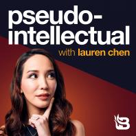 Pseudo-Intellectual with Lauren Chen