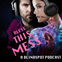 Bless This Mess: Two Girls, One Blindspot Podcast
