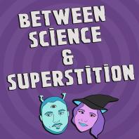 Between Science and Superstition - A Twilight Zone Podcast!