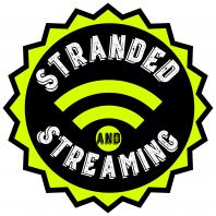 Stranded & Streaming 