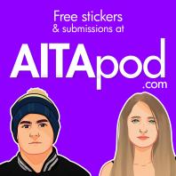 AITApod (Am I The A**hole Podcast)