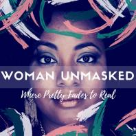 Woman Unmasked Podcast