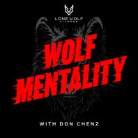 Wolf Mentality w/ Don Chenz