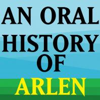 An Oral History of Arlen