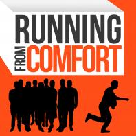 Running from Comfort