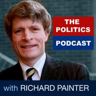 The Politics Podcast with Richard Painter