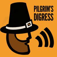 Pilgrim's Digress: “Anything New England”