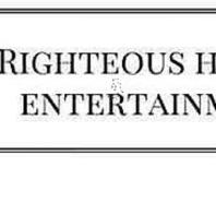 RIGHTEOUS HUSTLE Entertainment Entertain, Inform, Inspire