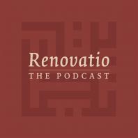 Renovatio: The Podcast