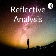 Reflective Analysis