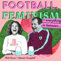 Football, Feminism & Everything in Between