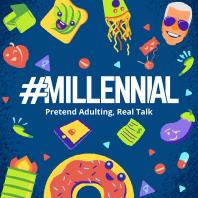 Millennial: Pretend Adulting, Real Talk