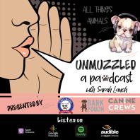 Unmuzzled: A Pawdcast with Sarah Lauch