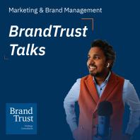 Podcast für Marketing und Markenführung - BrandTrust Talks