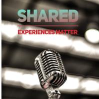 Shared Experiences Matter