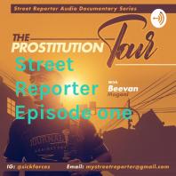 Street Reporter Episode one: Prostitution Tour