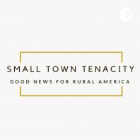 Small Town Tenacity