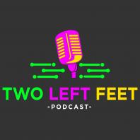 Two Left Feet Podcast