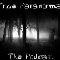 True Paranormal - The Podcast