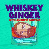 Whiskey Ginger with Andrew Santino