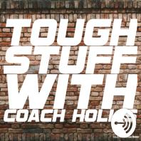 Tough Stuff with Coach Hollis