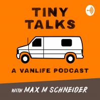 Tiny Talks | a vanlife podcast
