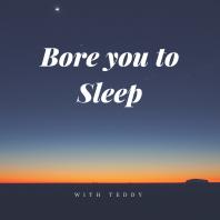 Bore You To Sleep - Sleep Stories for Adults