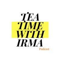 TEA TIME WITH IRMA