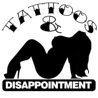 Tattoos and Disappointment