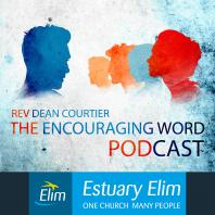 The Encouraging Word - Rev. Dr. Dean Courtier