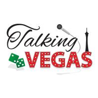 Talking Vegas - Las Vegas Podcast - Las Vegas Entertainment, Arts, History and Culture