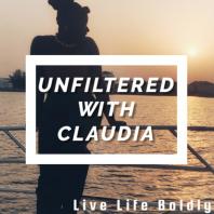 Unfiltered with Claudia