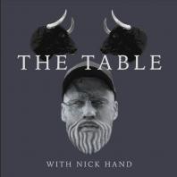 The Table Podcast With Nick Hand