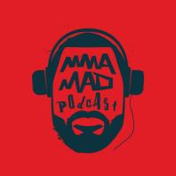 The MMA Mad Podcast