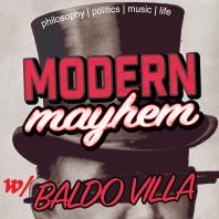 Modern Mayhem w/ Baldo Villa