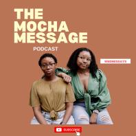 Mocha Message Podcast