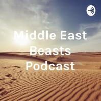 Middle East Beasts Podcast