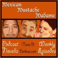 Mexican, Mustache & Madam – DARKIVES