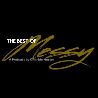 Messy Podcast (The Best of)