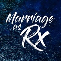 Marriage As Rx