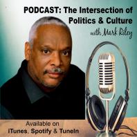 Mark Riley: The Intersection of Politics and Culture