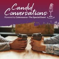 Candid Conversations by Catersource & The Special Event