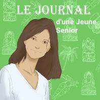 Le Journal d'Une Jeune Senior : Apprendre À Bien Vieillir