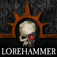 Lorehammer - A Warhammer 40k Podcast