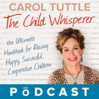 The Child Whisperer Podcast with Carol Tuttle & Anne Brown