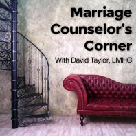 Marriage Counselor's Corner: Marriage Advice From a Real Marriage Counselor