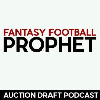 Fantasy Football Prophet : Auction Draft Podcast