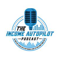 The Income Autopilot Podcast
