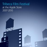 Tribeca Film Festival 2007-2010