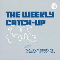 Weekly Catch-up Podcast 